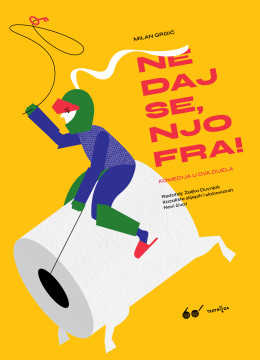 Poster - Ne daj se, Njofra! repertoar - Milan Grgić